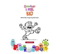Goodbye, I feel bad: Meet My Forgiving Monster