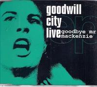 Goodbye Mr Mackenzie - Goodwill City Live EP [Import]