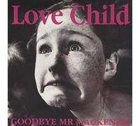 Goodbye Mr Mackenzie - Love Child
