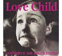 Goodbye Mr. Mackenzie - Love Child 7 : Goodbye Mr. Mackenzie