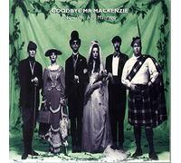 Goodbye Mr Mackenzie - Now We Are Married