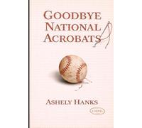 Goodbye National Acrobats