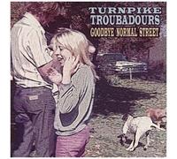 Turnpike Troubadours – Goodbye Normal Street – CD