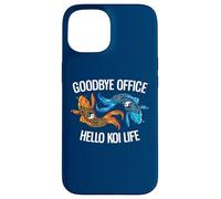 Goodbye Office Hello Koi Life Amoureux de koï à la Retraite Coque pour iPhone 15