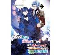 Goodbye, Overtime! This Reincarnated Villainess Is Living for Her New Big Brother Volume 7 - Chidori Hama - J-Novel Heart - ebook (ePub) - Livre