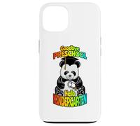 Goodbye Preschool Hello Kindergarten Ours Panda Amusant Coque pour iPhone 13