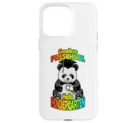 Goodbye Preschool Hello Kindergarten Ours Panda Amusant Coque pour iPhone 15 Pro Max