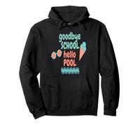 Goodbye School Hello Pool | Journée d'été à la Piscine Sweat à Capuche