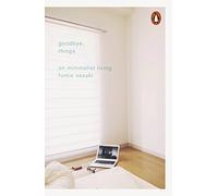Goodbye, Things – Sur le mode de vie minimaliste – Penguin Books