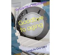 Goodbye to aging: LongLife Oxy-Lord