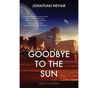 Goodbye To The Sun (Wind Tide Book 1)