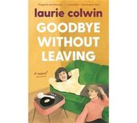 Goodbye Without Leaving - Laurie Colwin - HarperCollins - Livre en Anglais - Paperback Laurie ColwinLaurie Colwin (Auteur)