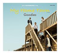GOODIES - My Home Town