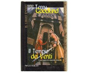 Goodkind Terry - Tempio Dei Venti (Il)