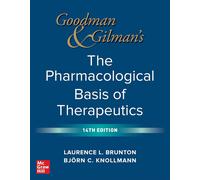 Goodman and Gilman's The Pharmacological Basis of Therapeutics – McGraw-Hill Education