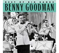 Goodman, Benny - Best of the Big Bands