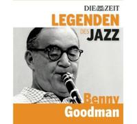 Goodman,Benny - Die Zeit-Edition-Legenden des Jazz: Benny Goodman