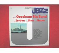 Goodman, Benny - Goodman, Benny The Benny Goodman Big Band LP Europa Jazz EJ1031 EX/EX 1981 Italian pressing, as Benny Goodman Big Band, with Taft Jordan, Billy Bauer & Zoot Sims