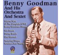 GOODMAN,BENNY & HIS ORCHESTRA & SEXTET - Afrs Benny Goodman Show, Vol. 9