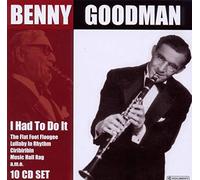 Goodman, Benny - I Had to Do It