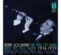 Goodman, Benny - King of Swing & His Band: 1934-1939