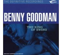 Goodman, Benny - The Definitive Recordings : The King Of Swing