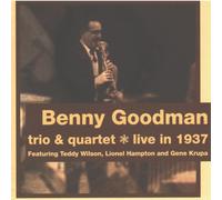 Goodman, Benny - Trio & Quartet 1937