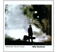Goodman Billy - Walk The Street Alone [Import]