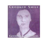 Goodman Brothers - Crooked Smile