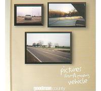 Goodman Country - Pictures From a Moving Vehicle (UK Import)
