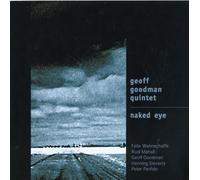 Goodman, Geoff -Quintet- - Naked Eye