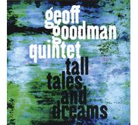 Goodman Geoff - Tall Tales & Dreams [Import]