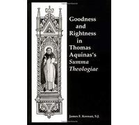 Goodness And Rightness In Thomas Aquinas's Summa Theologiae