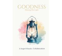 Goodness: Shining His Light