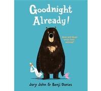 Goodnight Already! Jory John, Benji Davies (Auteur)