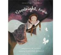 Goodnight Anne by Kallie George Kallie George (Auteur)