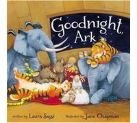 Goodnight Ark by Laura Sassi Laura Sassi, Jane Chapman (Auteur)