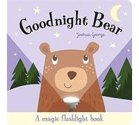 Goodnight Bear by Joshua George & Imagine That & Illustrated by Zhanna Ovocheva Joshua George Imagine That Illustrated by Zhanna Ovocheva (Auteur)