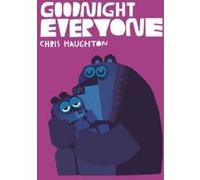 Goodnight everyone Chris Haughton (Auteur)