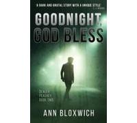 Goodnight, God Bless: Di Alex Peachey Book Two
