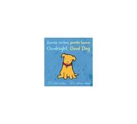 Goodnight, Good Dog/Buenas Noches, Perrito Bueno