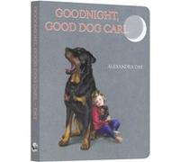 Goodnight Good Dog Carl by Alexandra Day Alexandra Day (Auteur)