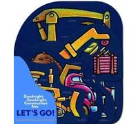Goodnight, Goodnight, Construction Site: Let's Go!