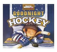 Goodnight Hockey by Michael Dahl & Illustrated by Christina E Forshay Michael Dahl , Illustrated by Christina E Forshay (Auteur)