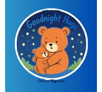 Goodnight Hugs: A Little Bear and Mama Story
