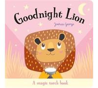 Goodnight Lion by Joshua George Joshua George , Illustrated By Zhanna Ovocheva (Auteur)