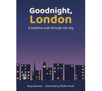 Goodnight, London: A Bedtime Walk Through the City