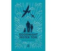 Goodnight Mister Tom: The beloved children's classic