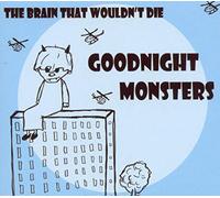 Goodnight Monsters - Brain That Wouldn't..