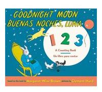 Goodnight Moon 123Buenas Noches Luna 123 Board Book Bilingual SpanishEnglish by Margaret Wise Brown & Illustrated by Clement Hurd Margaret Wise Brown Illustrated by Clement Hurd (Auteur)